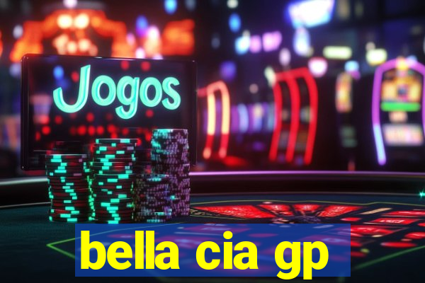 bella cia gp